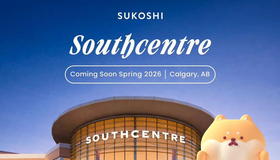 Coming Soon! SUKOSHI’s 2nd Calgary Store